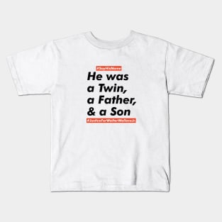 Justice for Walter Wallace Jr. - Say His Name Walter Wallace Jr. Kids T-Shirt